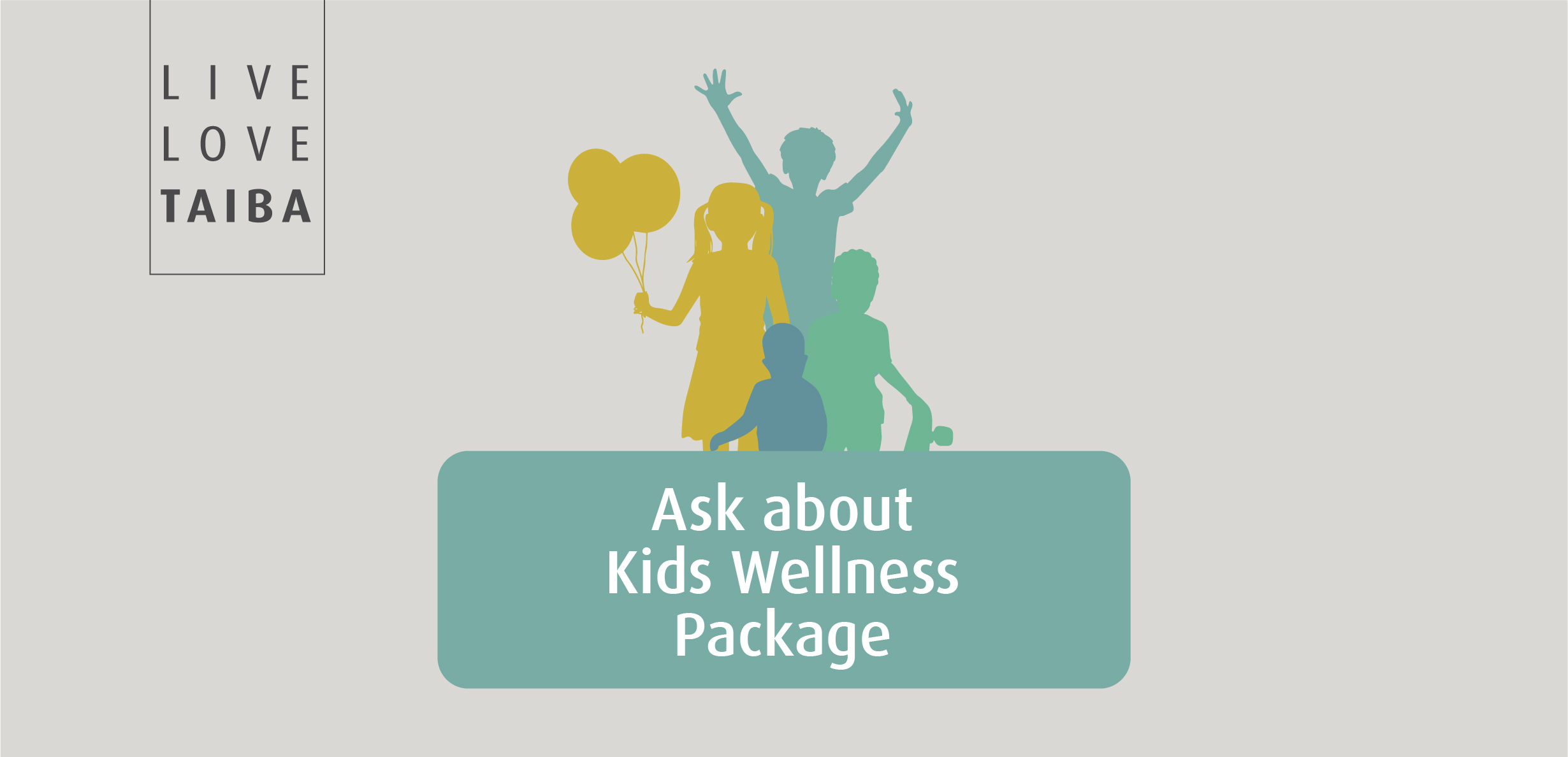 Ask About Taiba Kids Wellness Package